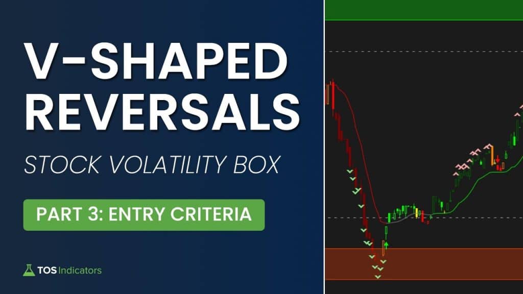 V-Shaped-Reversals - Entry Criteria - Part 3